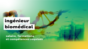 Fiche métier ingénieur biomédical salaire, formation et compétences