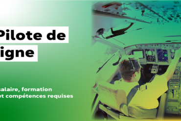 pilote de ligne métier salaire, formation et compétences requises