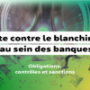 Lutte anti-blanchiment en Tunisie Obligations, contrôles et sanctions