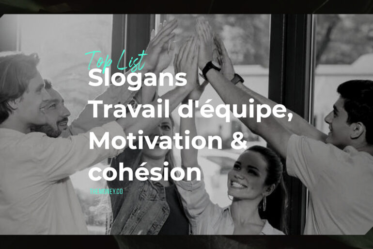 Meilleurs Slogans sur le Travail d'équipe - Motivation, Humour, Philosophie & Citations