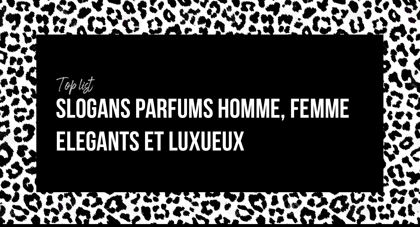 Top : +117 Meilleurs Slogans Parfums Homme, Femme, élégants et luxueux