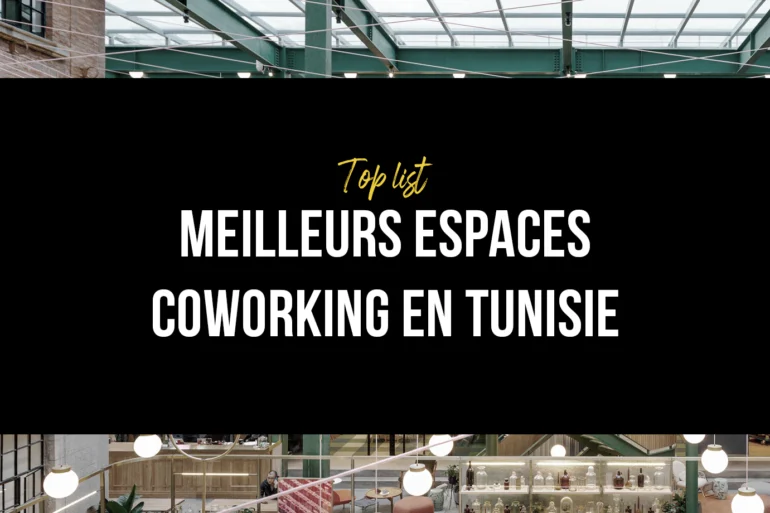 Top 31 Meilleurs Espaces de Coworking en Tunisie (Par région)