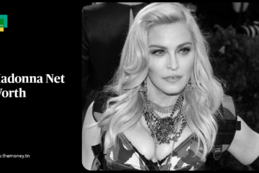 Madonna Net Worth : Comment la reine de la pop a accumulé une fortune de 850 millions de dollars ?