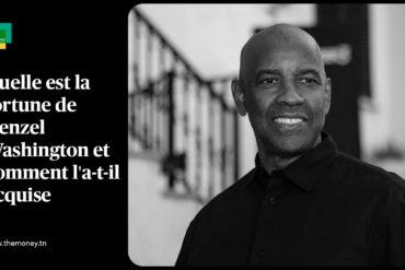 Quelle est la fortune de Denzel Washington et comment l'a-t-il acquise ?