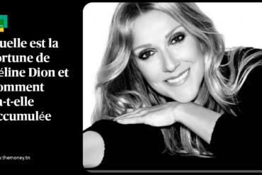Quelle est la fortune de Céline Dion et comment l'a-t-elle accumulée ?