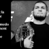 Quelle est la fortune de Khabib Nurmagomedov et comment l'a-t-il accumulée ?