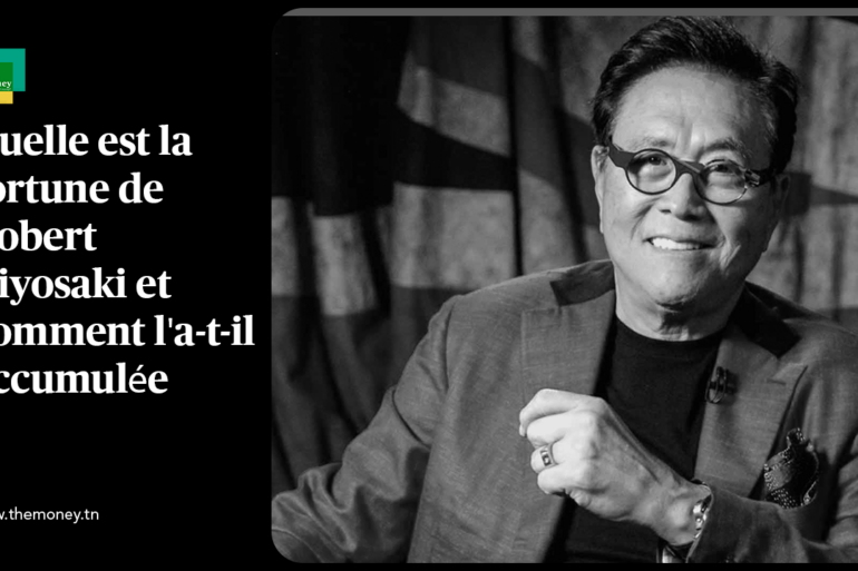Quelle est la fortune de Robert Kiyosaki et comment l'a-t-il accumulée ?
