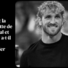 Quelle est la valeur nette de Logan Paul et comment a-t-il réussi à l'accumuler ?