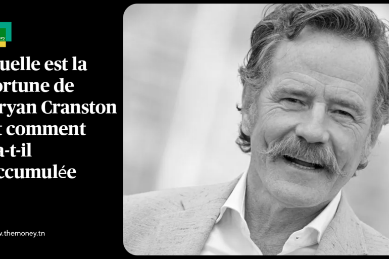 Quelle est la fortune de Bryan Cranston et comment l'a-t-il accumulée ?