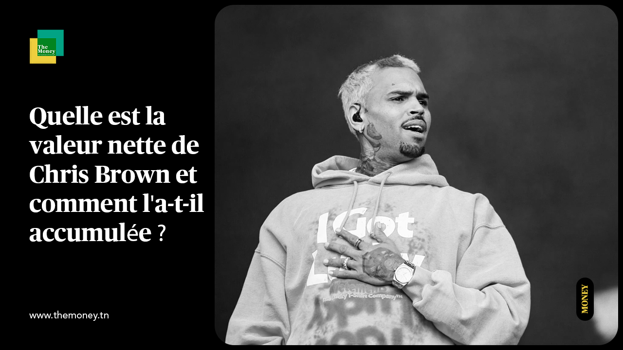 Quelle est la valeur nette de Chris Brown et comment l'a-t-il accumulée ?