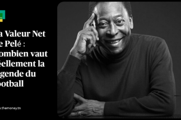 La Valeur Net de Pelé : Combien vaut réellement la légende du football ?