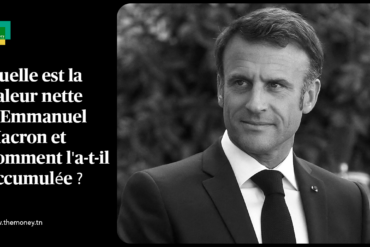 Quelle est la valeur nette d'Emmanuel Macron et comment l'a-t-il accumulée ?