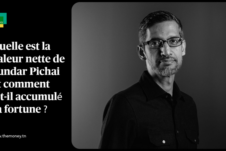 Quelle est la valeur nette de Sundar Pichai et comment a-t-il accumulé sa fortune ?